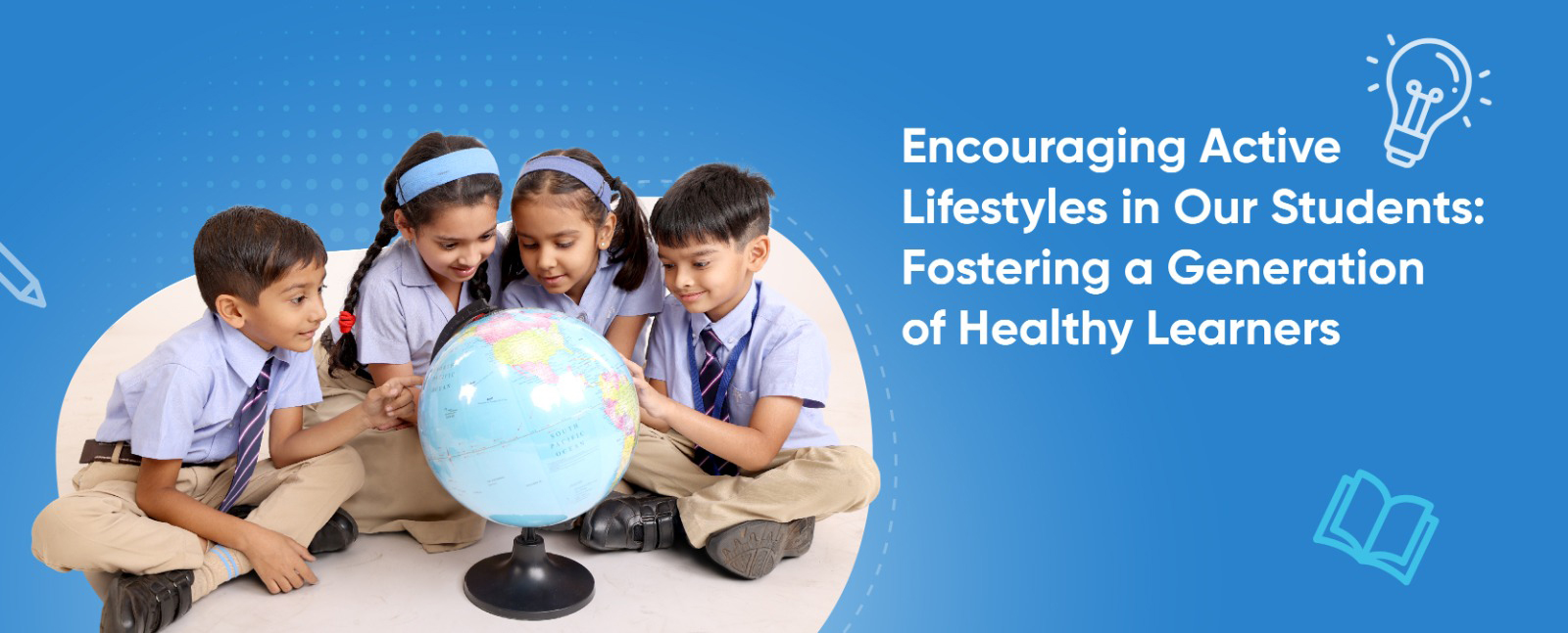 Encouraging Active Lifestyles in Our Students: Fostering a Generation of Healthy Learners