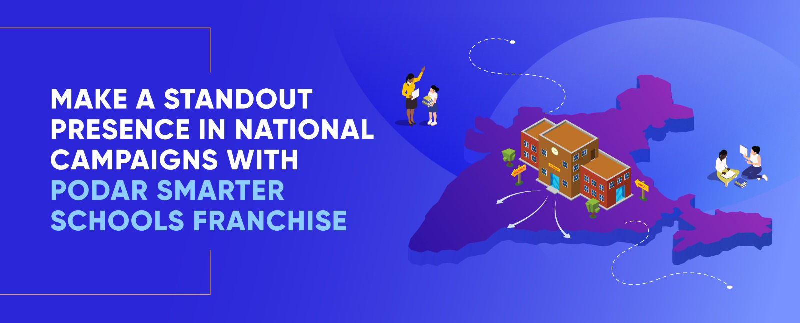 Stand Out in National Campaigns with Podar Smarter Schools Franchise
