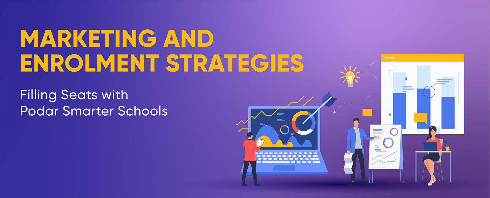 Marketing and Enrolment Strategies: Filling Seats with Podar Smarter Schools