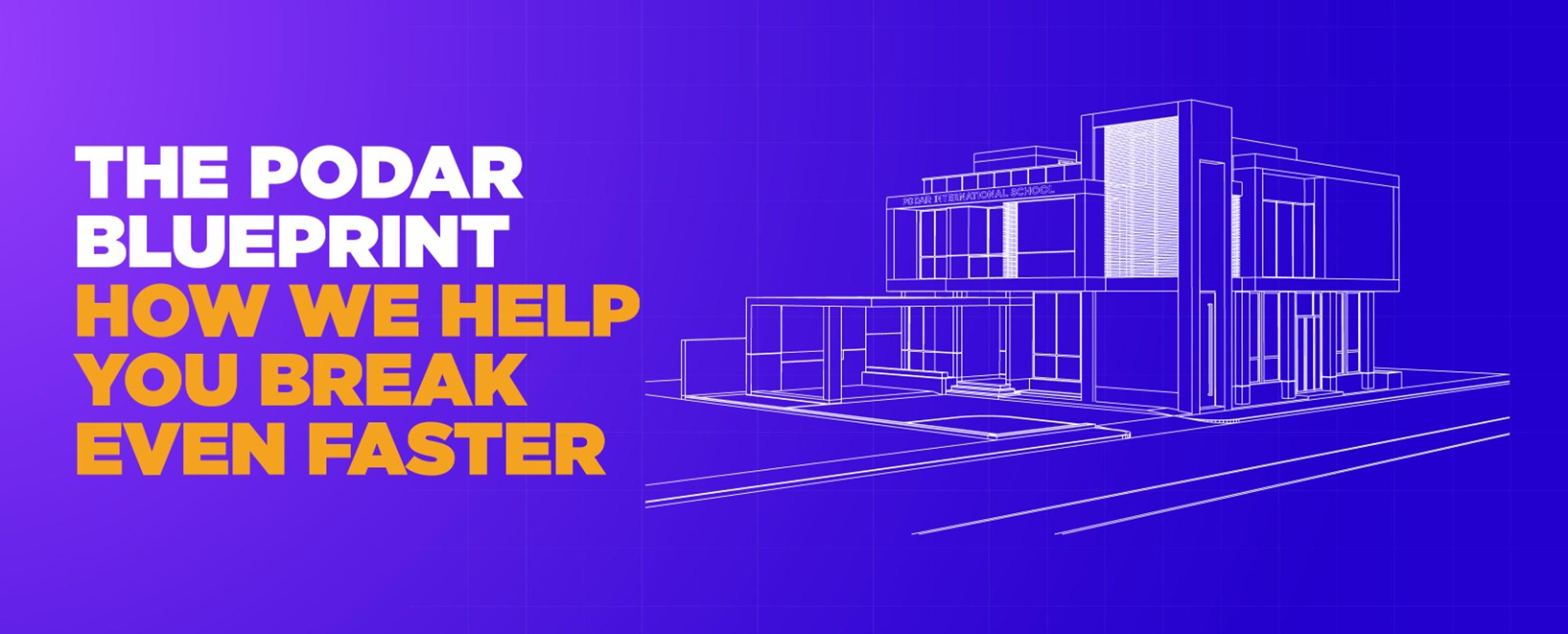 The Podar Blueprint: How We Help You Build a Strong Foundation for Long-Term Success