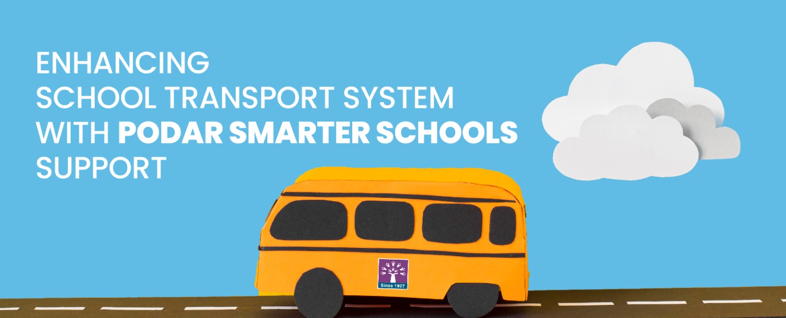 Enhancing School Transport System with Podar Smarter Schools Support